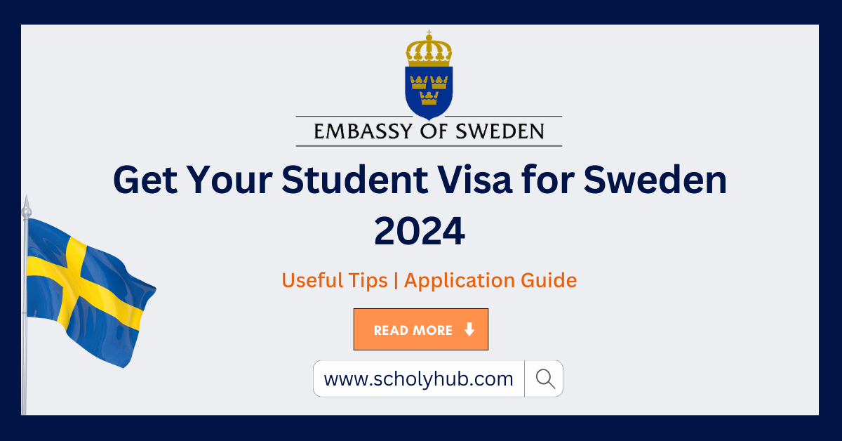 Guide To Your Student Visa for Sweden 2024 | Useful Tips | ScholyHub