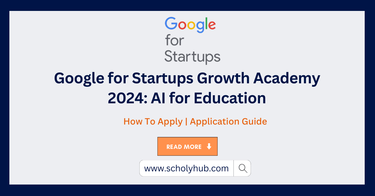 Google for Startups Growth Academy 2024: AI for Education | ScholyHub