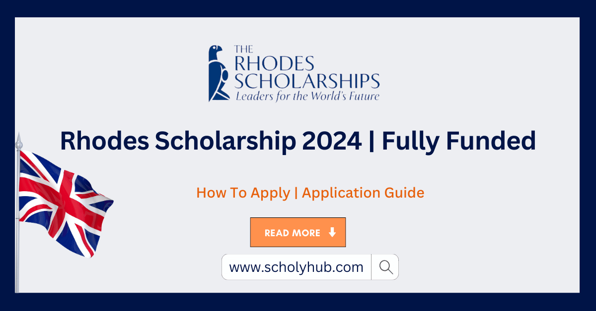 Study in UK | Rhodes Scholarship 2024 | Fully Funded | ScholyHub