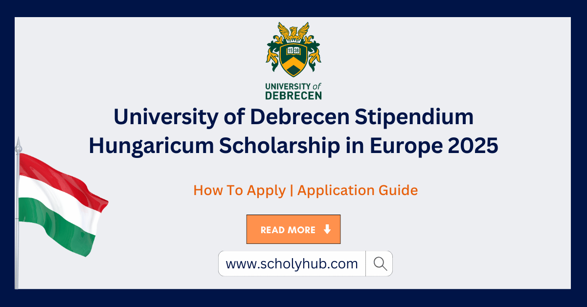 University of Debrecen Stipendium Hungaricum Scholarship in Europe 2025 | ScholyHub