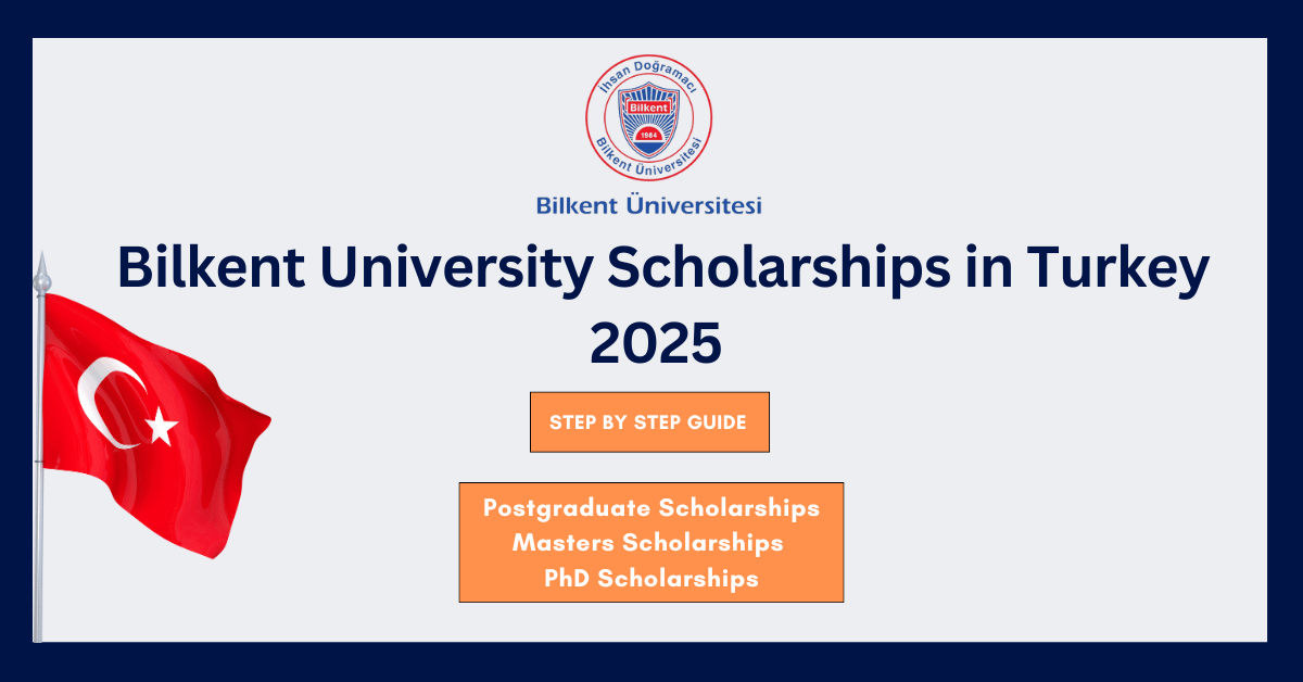 Bilkent University Scholarships in Turkey 2025 | Fully Funded Scholarships