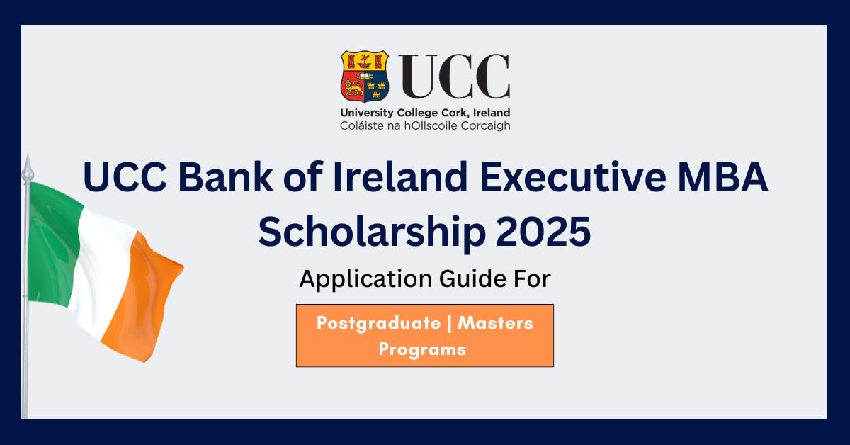 UCC Bank of Ireland Executive MBA Scholarship 2025 | Fully Funded Scholarships
