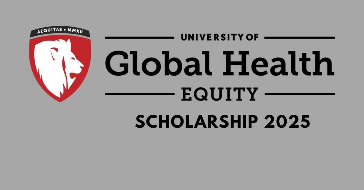 UGHE Nursing Scholarship 2025 (University of Global Health Equity)