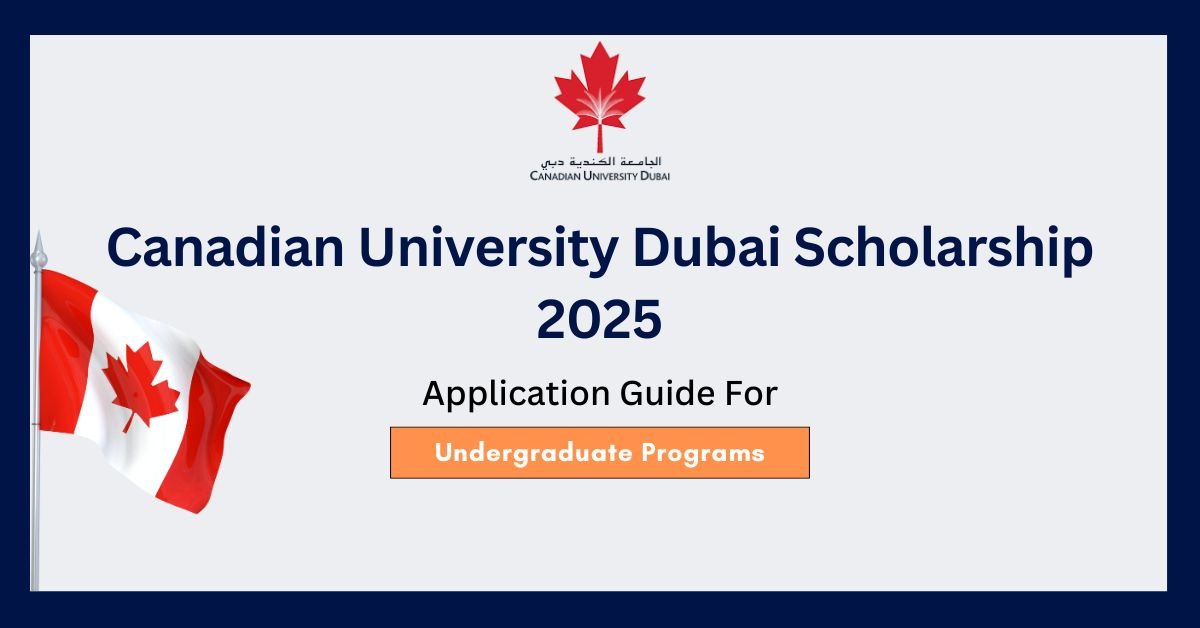 Canadian University Dubai Scholarship 2025 | Fully Funded Scholarship