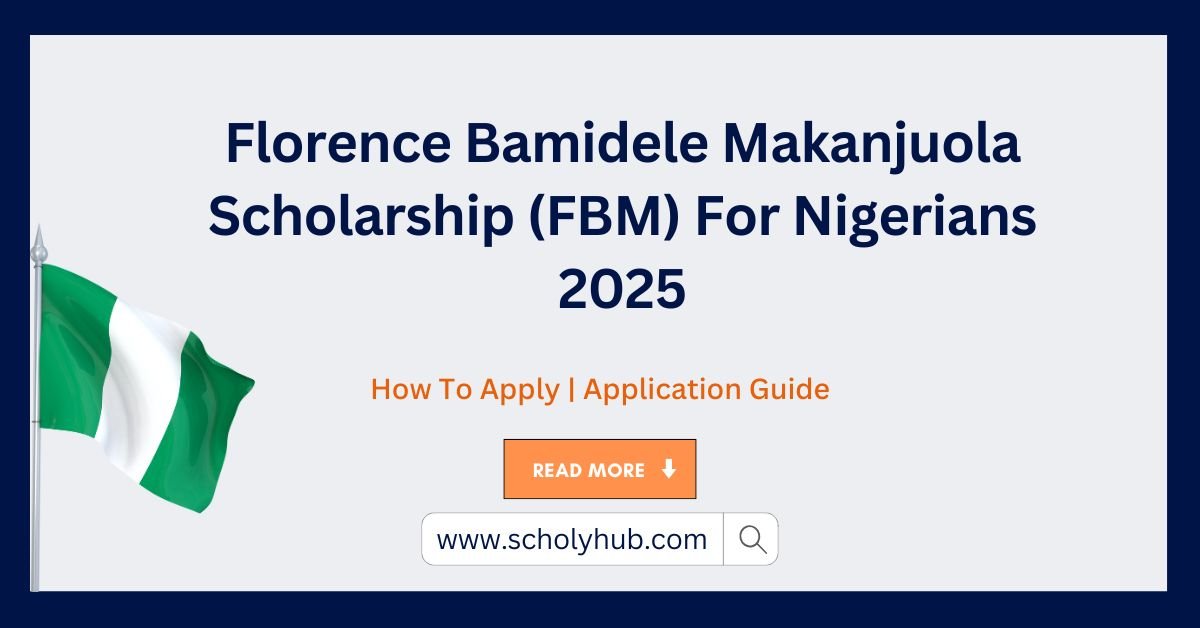 Florence Bamidele Makanjuola Scholarship (FBM) For Nigerians 2025