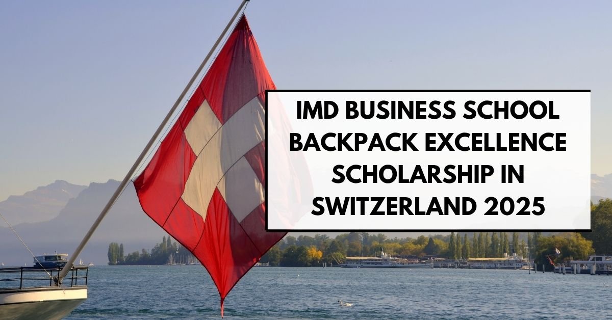 IMD Business School BackPack Excellence Scholarship in Switzerland 2025 Fully Funded