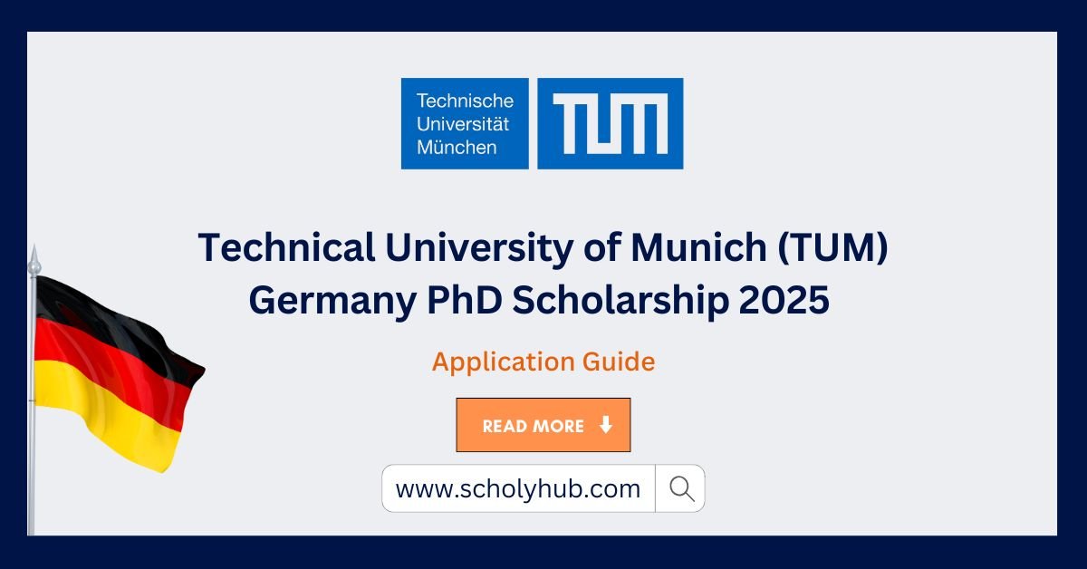 Technical University of Munich (TUM) Germany PhD Scholarship 2025