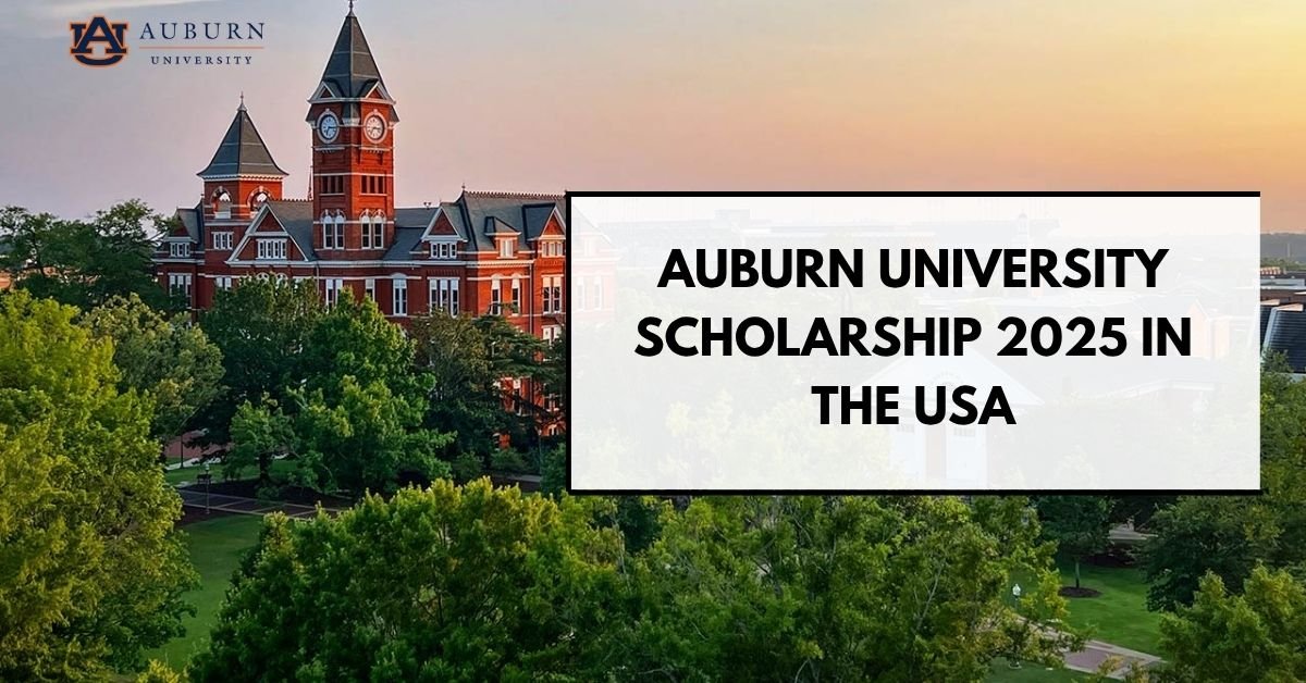 Auburn University Scholarship 2025 in the USA | Fully Funded