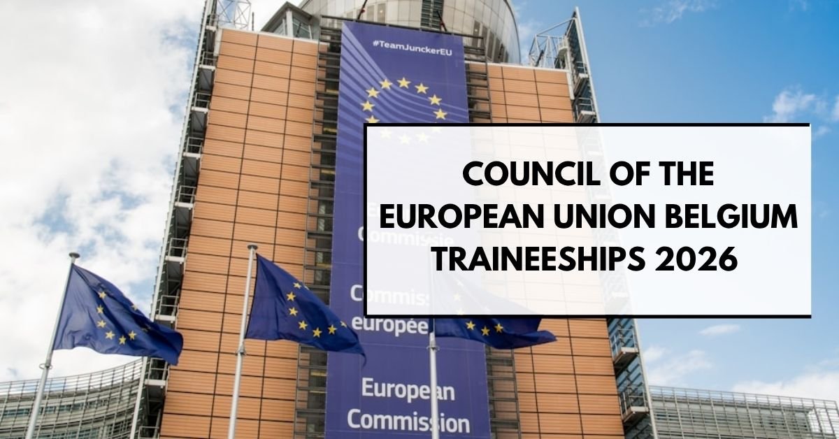 Council of the European Union Belgium Traineeships 2026 – Paid Internship Opportunities in Brussels