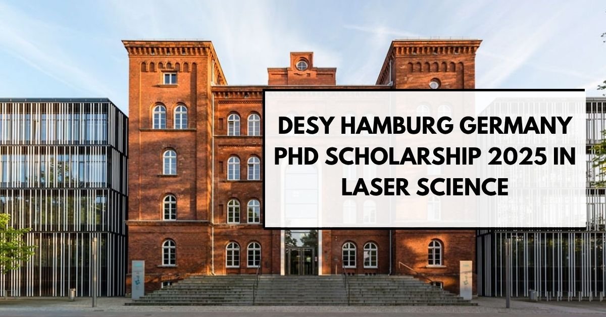 DESY Hamburg Germany PhD Scholarship 2025 in Laser Science