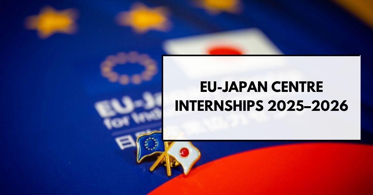 EU-Japan Centre Internships 2025–2026: Launch Your Career in International EU-Japan Relations