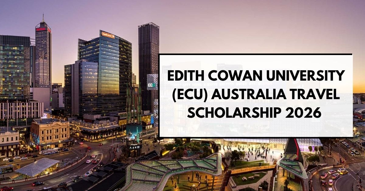Edith Cowan University (ECU) Australia Travel Scholarship 2026