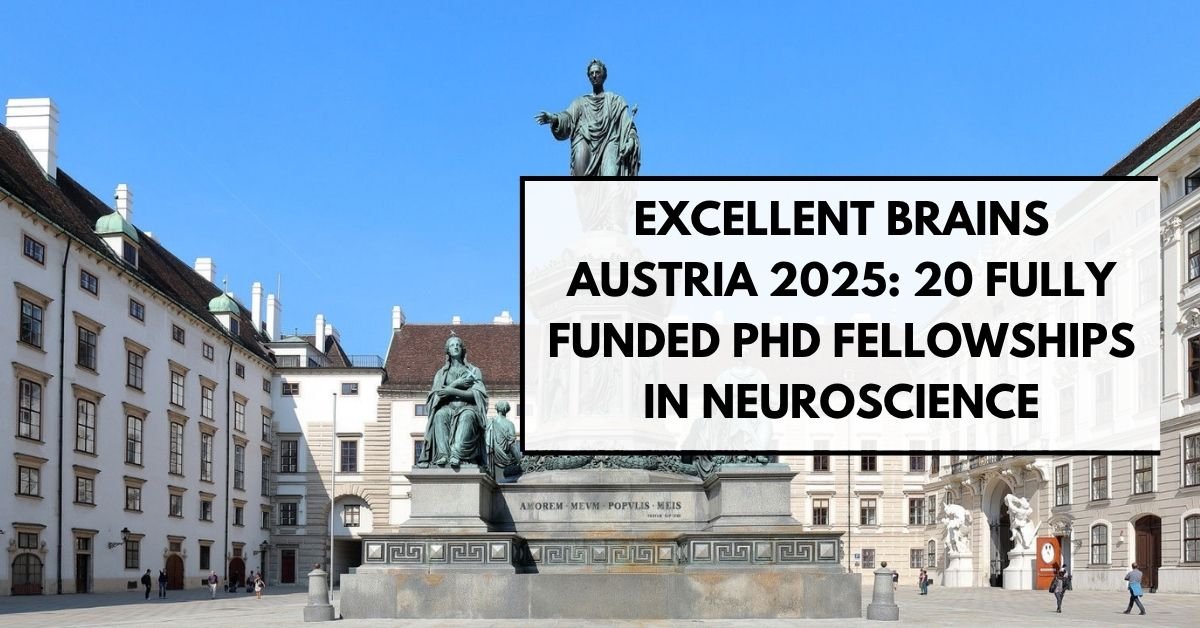 Excellent Brains Austria 2025: 20 Fully Funded PhD Fellowships in Neuroscience