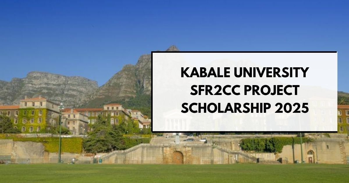 Kabale University SFR2CC Project Scholarship 2025 | List of Fully Funded Masters Scholarships for Ugandan Students