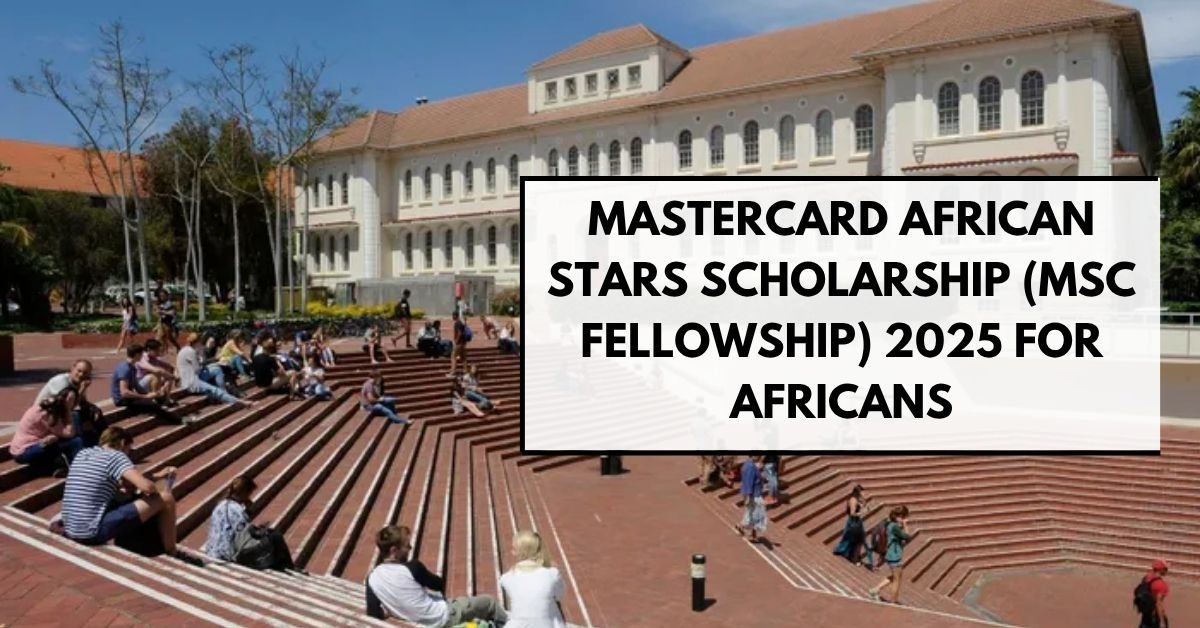 Mastercard African STARS Scholarship (MSc Fellowship) 2025 for Africans