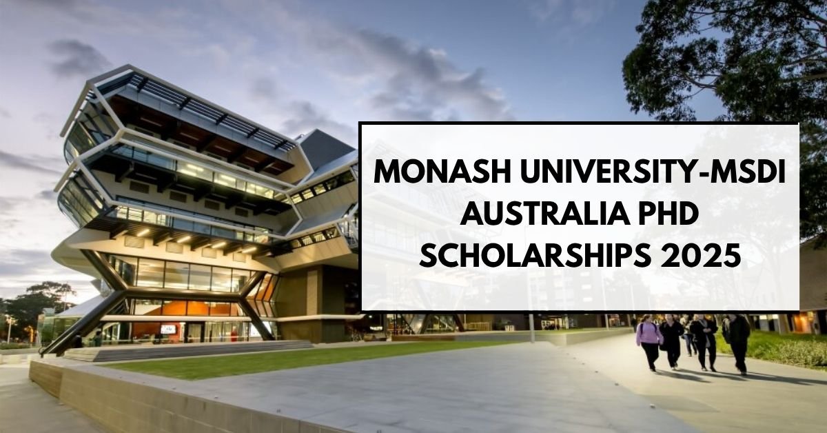 Monash University-MSDI Australia PhD Scholarships 2025