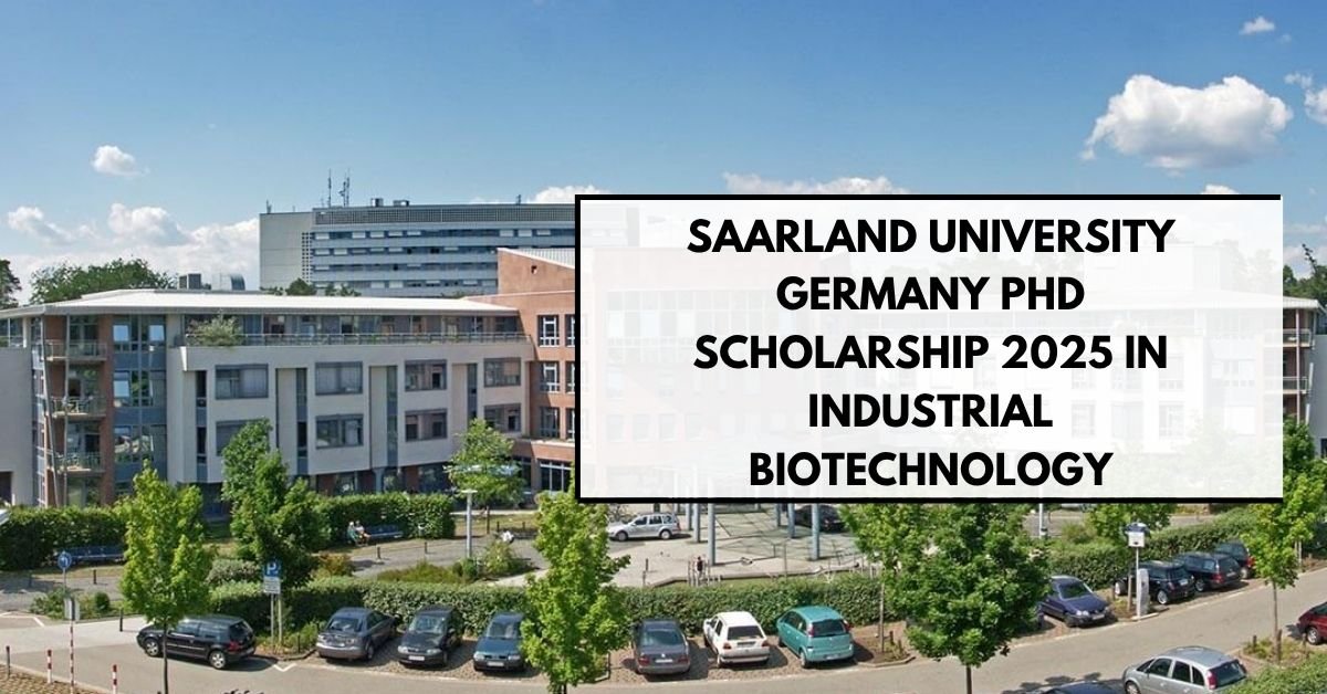 Saarland University Germany PhD Scholarship 2025 in Industrial Biotechnology