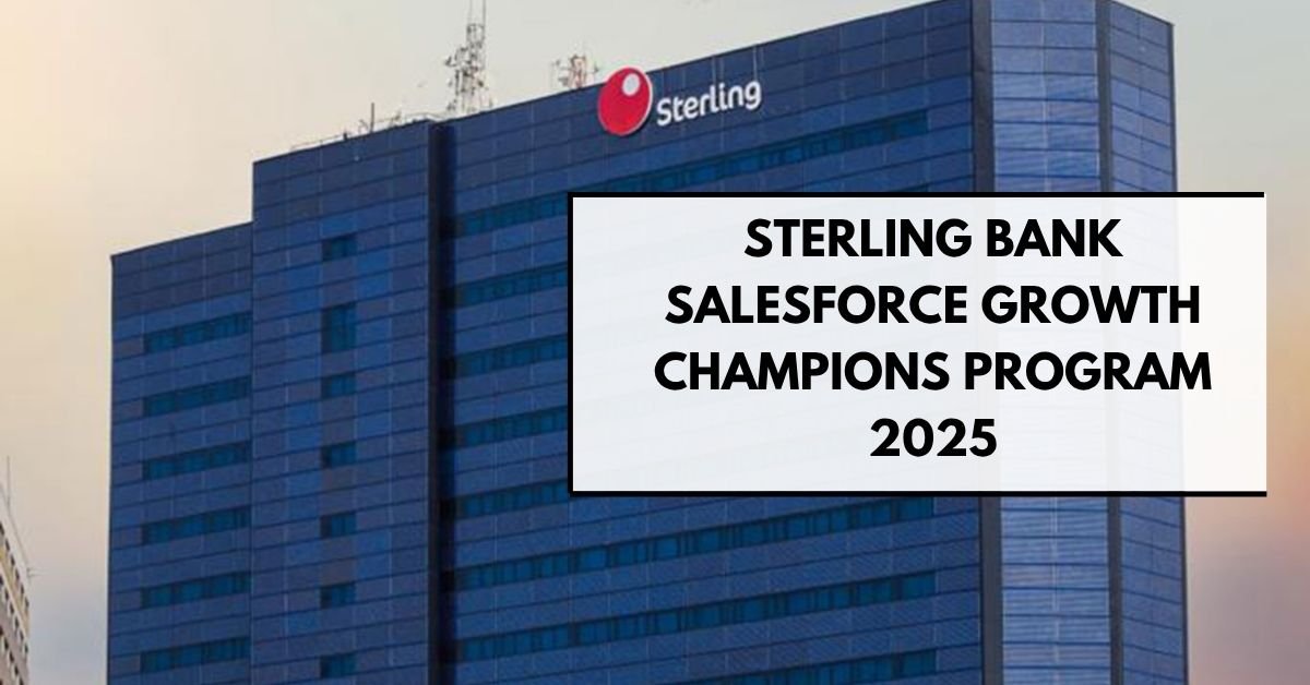 Sterling Bank Salesforce Growth Champions Program 2025