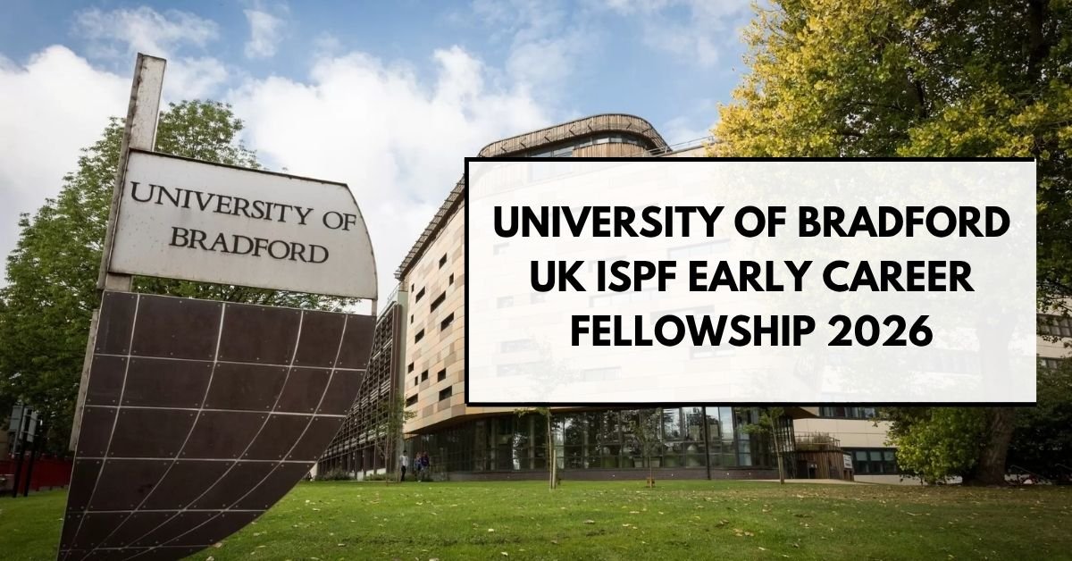 University of Bradford UK ISPF Early Career Fellowship 2026