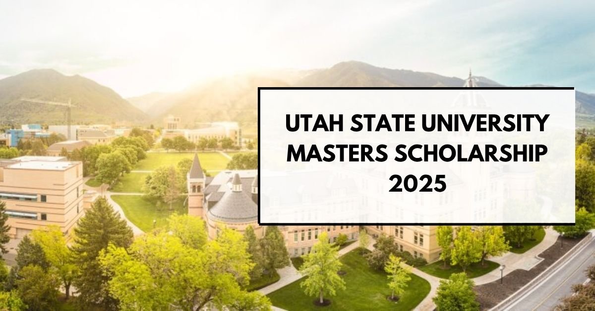 Utah State University Masters Scholarship 2025 in USA | Fully Funded Masters Scholarship