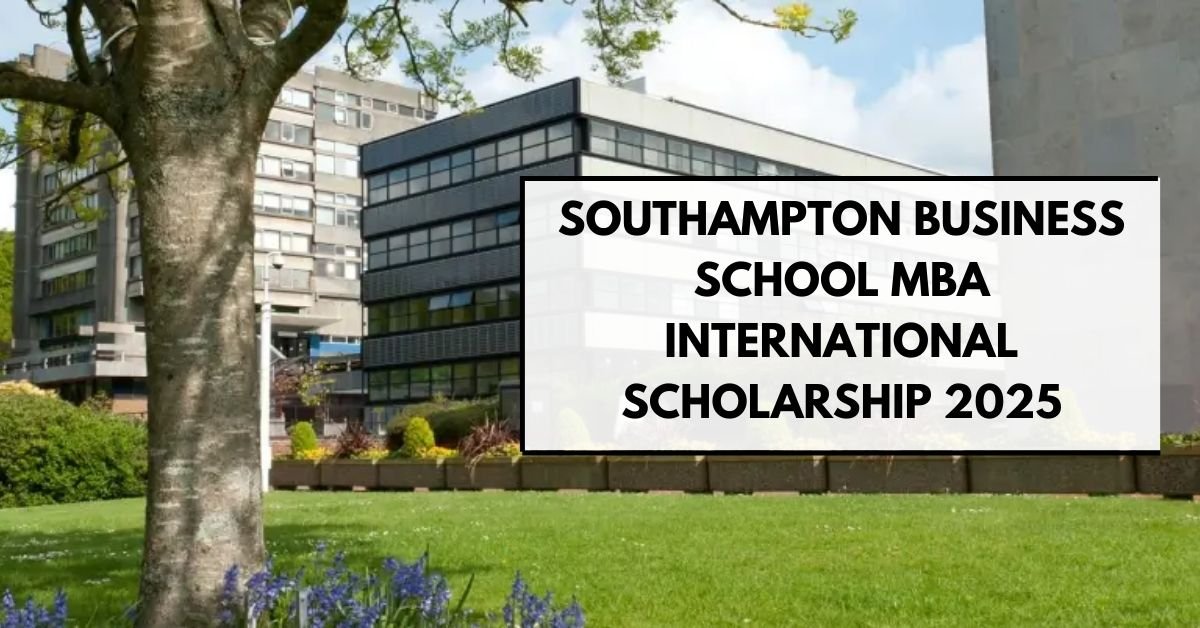 Southampton Business School MBA International Scholarship 2025