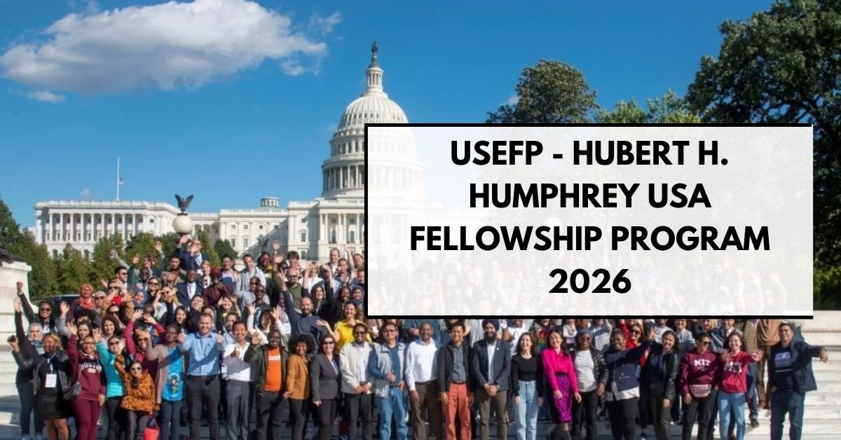 USEFP - Hubert H. Humphrey USA Fellowship Program 2026
